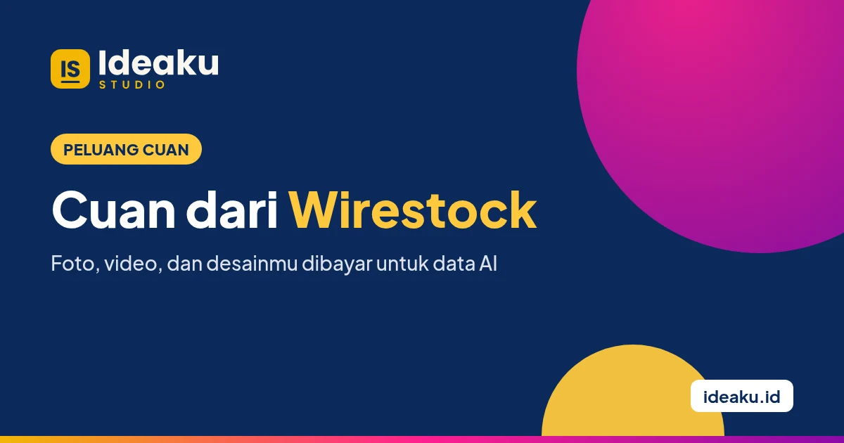 Cover artikel Ideaku: Cuan dari Wirestock untuk kreator